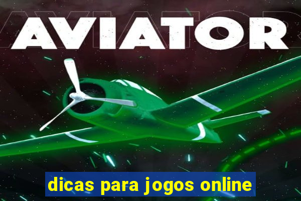 dicas para jogos online