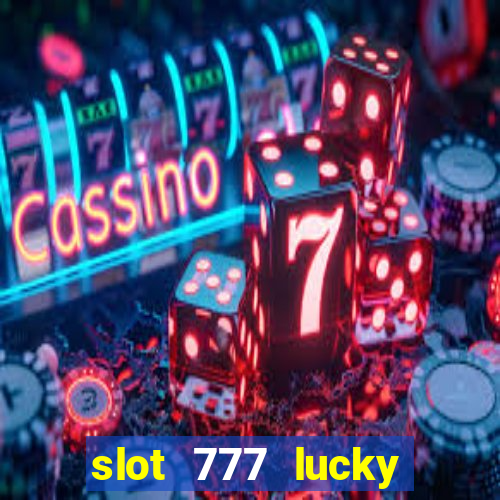 slot 777 lucky spin online