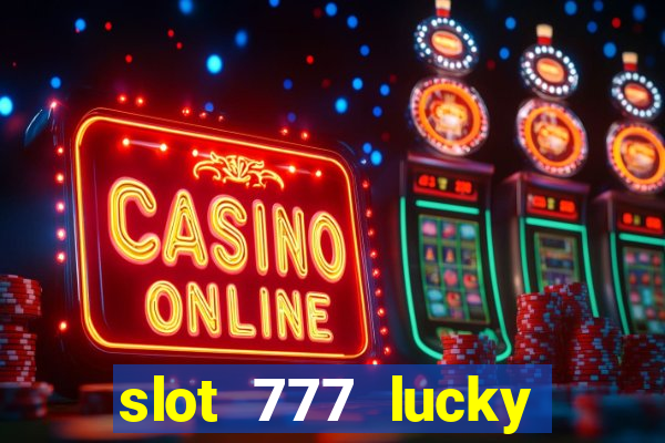 slot 777 lucky spin online