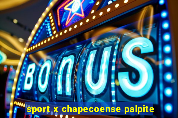 sport x chapecoense palpite