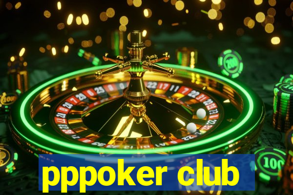 pppoker club