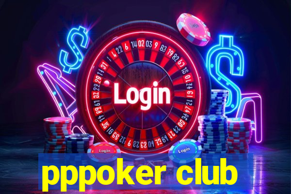 pppoker club