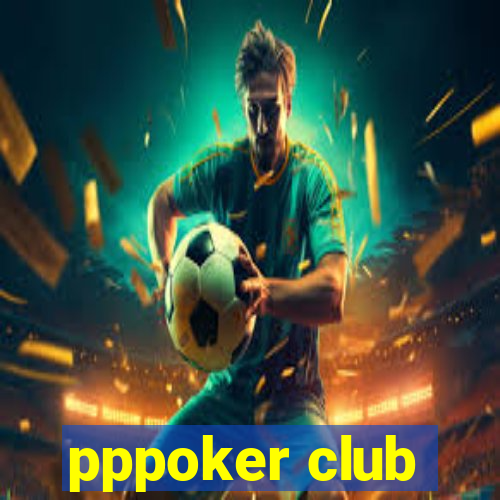 pppoker club