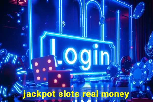 jackpot slots real money