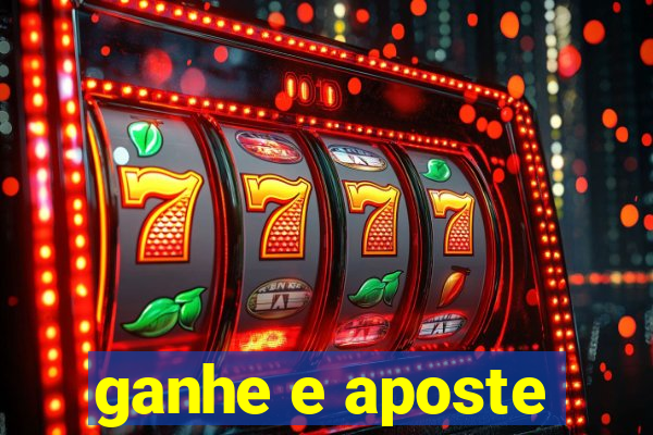 ganhe e aposte