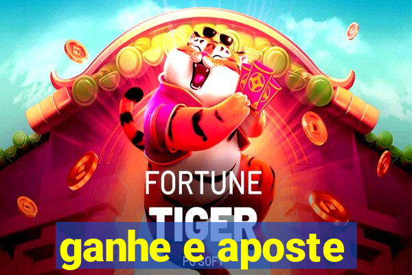 ganhe e aposte