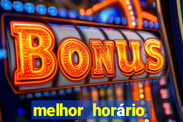 melhor horário para jogar fortune tiger hoje 2024