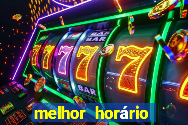 melhor horário para jogar fortune tiger hoje 2024