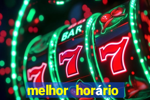 melhor horário para jogar fortune tiger hoje 2024