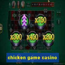 chicken game casino