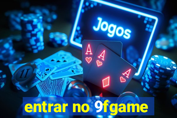 entrar no 9fgame