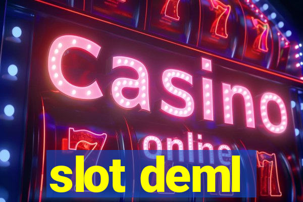 slot deml