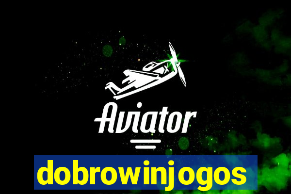 dobrowinjogos