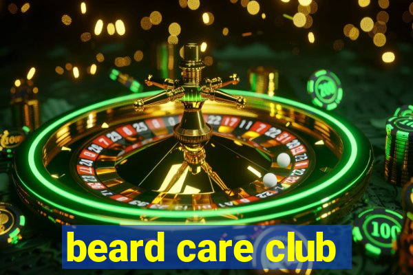 beard care club