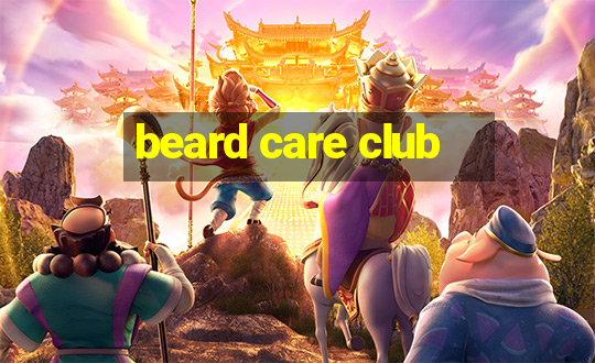 beard care club