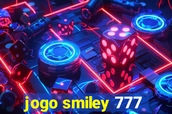 jogo smiley 777