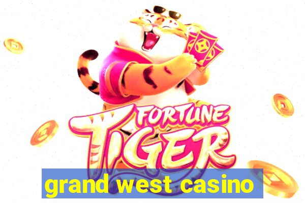 grand west casino