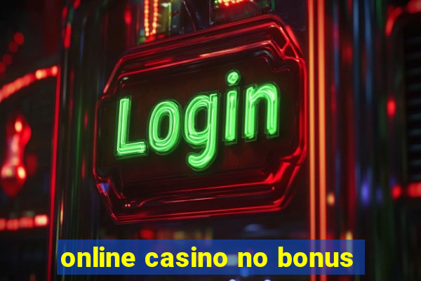 online casino no bonus