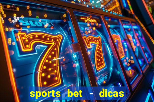 sports bet - dicas de apostas