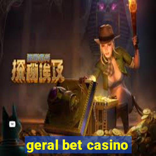 geral bet casino