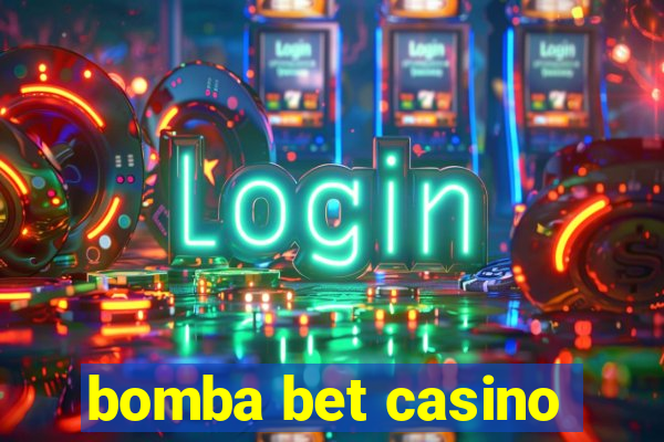 bomba bet casino