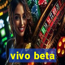 vivo beta