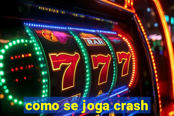 como se joga crash