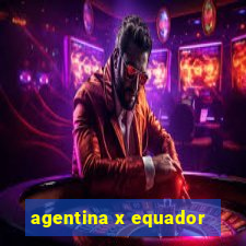 agentina x equador