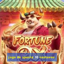 jogo de aposta 10 centavos