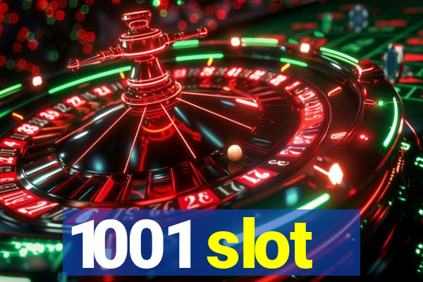 1001 slot