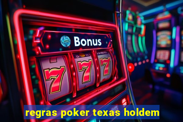 regras poker texas holdem