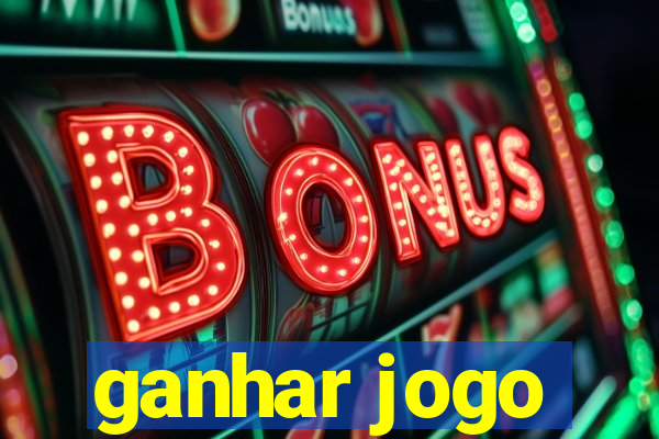 ganhar jogo