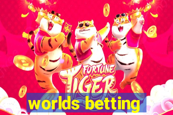 worlds betting