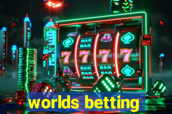 worlds betting