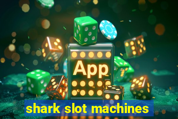 shark slot machines