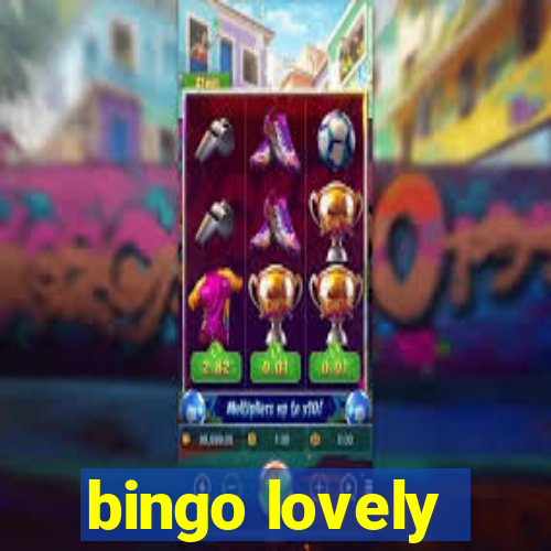 bingo lovely