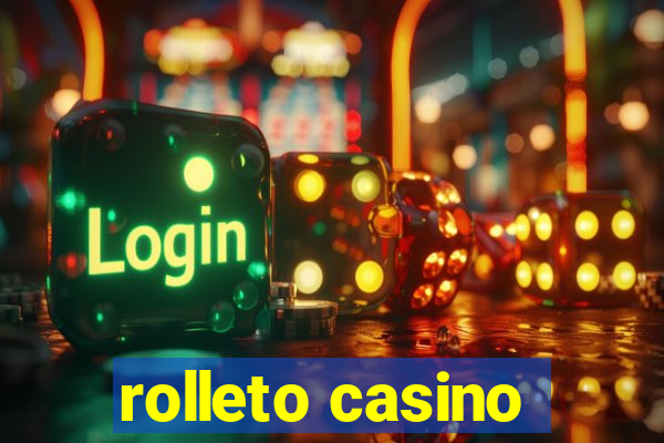 rolleto casino