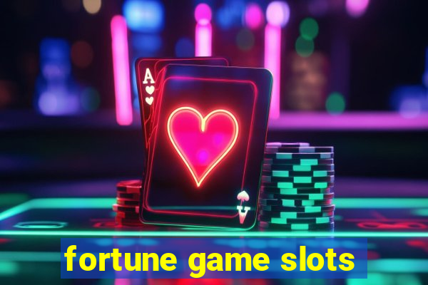 fortune game slots