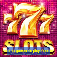 slot games to play free