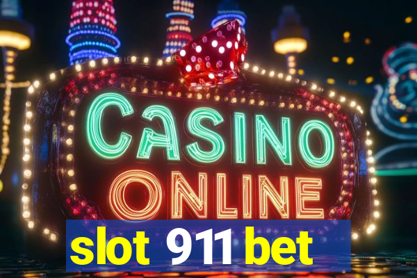 slot 911 bet