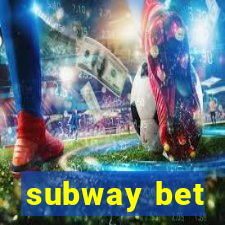 subway bet