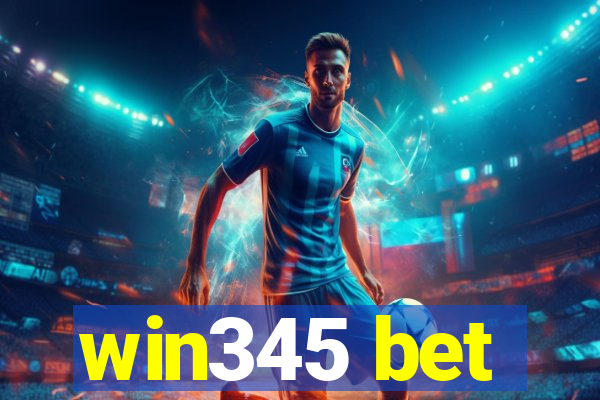 win345 bet