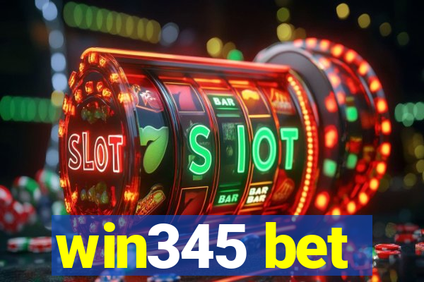 win345 bet