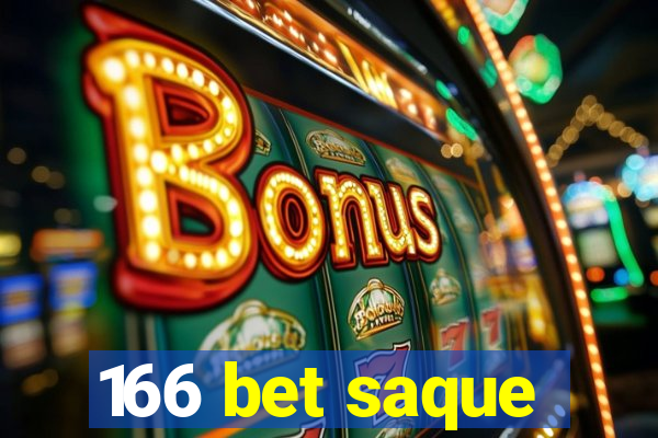 166 bet saque