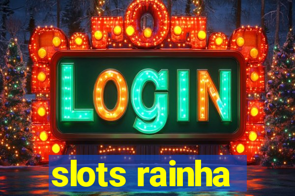 slots rainha