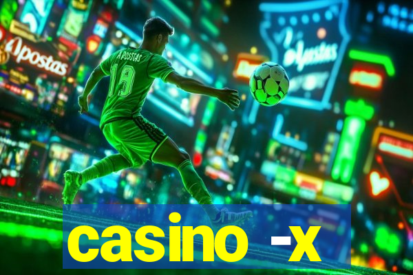 casino -x