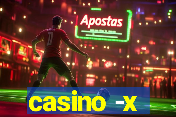 casino -x