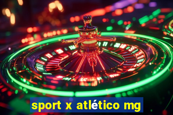 sport x atlético mg