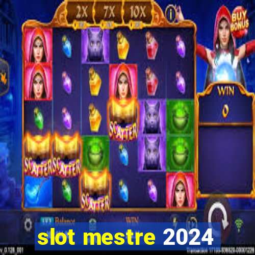 slot mestre 2024