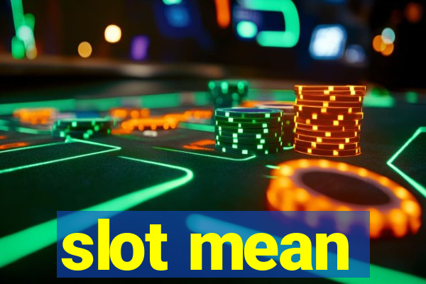 slot mean